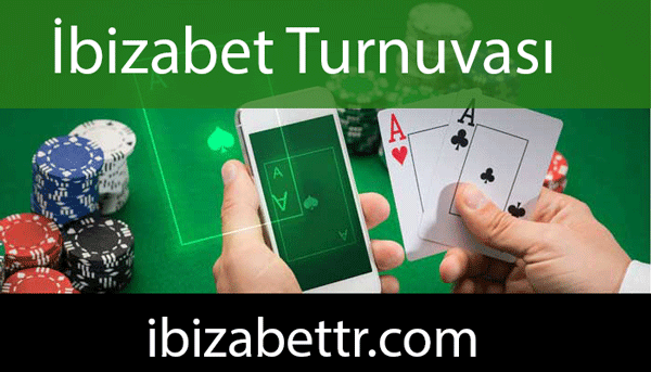 İbizabet turnuvası vesilesiyle kazanma şansını arttırmaktadır.
